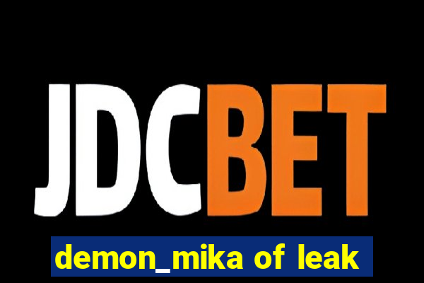 demon_mika of leak